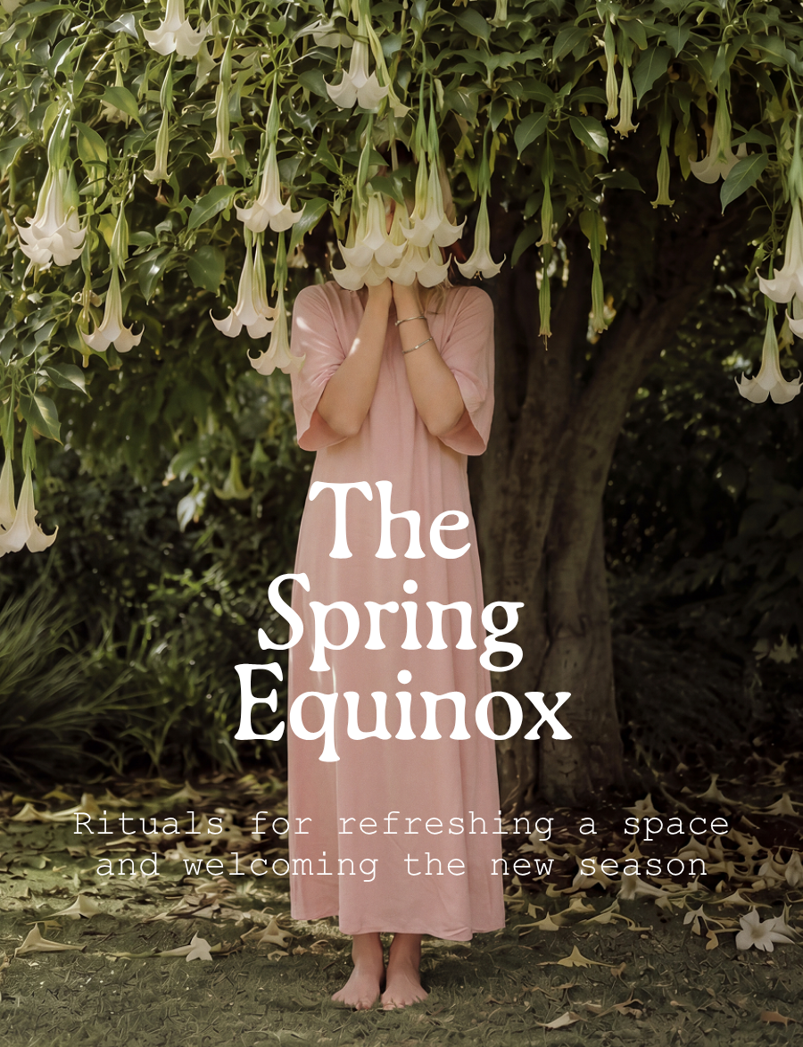 The Spring Equinox: Rituals for Refreshing a Space and Welcoming the New Season